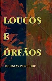 Livro Loucos e Órfãos