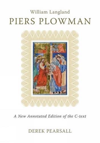 Piers Plowman: A New Annotated Edition of the C-Text (Exeter Medieval Texts and Studies LUP) by