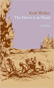 Dawn is at hand by kath walker essay 06 picture