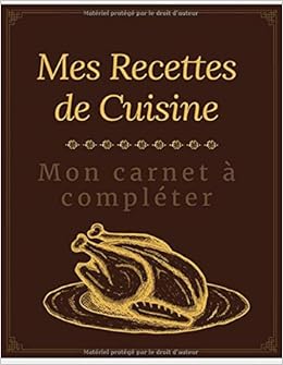 Chef Cuisinier - Carnet De Cuisine | Livre De Cuisine à Compléter | 100