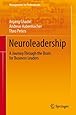 Neuroleadership: A Journey Through the Brain for Business Leaders (Management for Professionals)