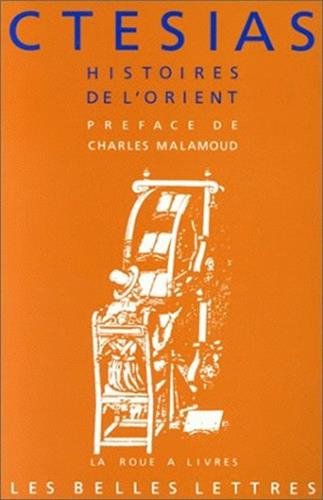 Histoires de l'Orient (La Roue a Livres) (French Edition) by Ctesias de Cnide