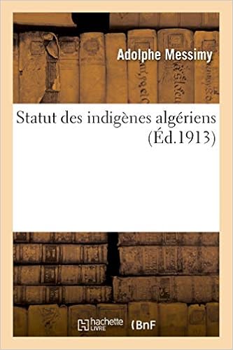 Amazon Fr Statut Des Indigenes Algeriens Messimy Adolphe Livres