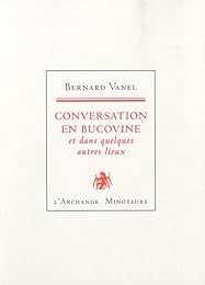 Conversation en Bucovine et dans quelques autres lieux