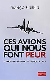Ces avions qui nous font peur