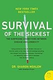 Survival of the Sickest: The Surprising Connections Between Disease and Longevity (P.S.)