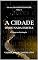 Livro A CIDADE ONDE NADA EXISTIA: O Espaço em Germinação (O LIVRO DOS 1001 FRAGMENTOS DO SER 5)