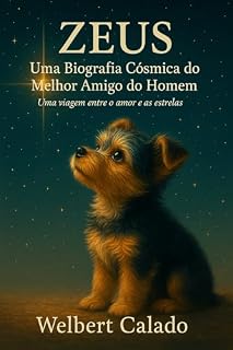 Livro Zeus - Uma Biografia Cósmica do Melhor Amigo do Homem: Uma viagem entre o amor e as estrelas