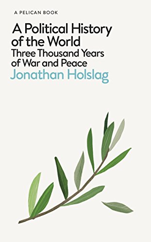 A Political History of the World: Three Thousand Years of War and Peace (Pelican Books)