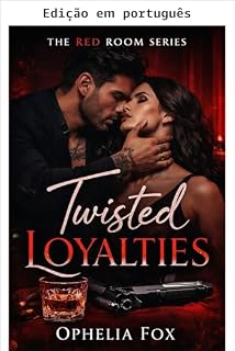 Livro Lealdades retorcidas (Série Red Room Livro 1)