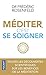 Méditer, c'est se soigner by 