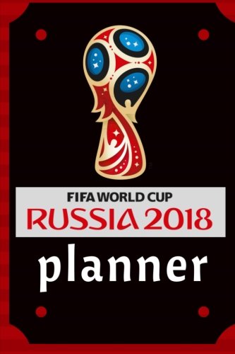 !B.E.S.T FIFA World Cup 2018 Planner<br />KINDLE