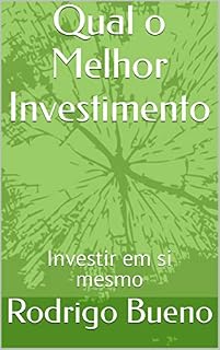 Livro Qual o melhor investimento: Investir em si mesmo