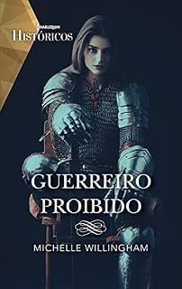 Livro Guerreiro proibido (Históricos Livro 75)