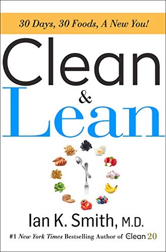 Clean & Lean: 30 Days, 30 Foods, a New You! (Best 30 Day Shred Diet)