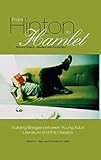 From Hinton to Hamlet: Building Bridges between Young Adult Literature and the Classics, 2nd Edition by