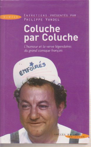 Coluche par Coluche