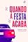 Livro Quando a Festa Acaba (Uma Faixa, Um Amor)