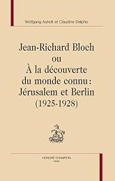 Jean-Richard Bloch ou À la découverte du monde connu