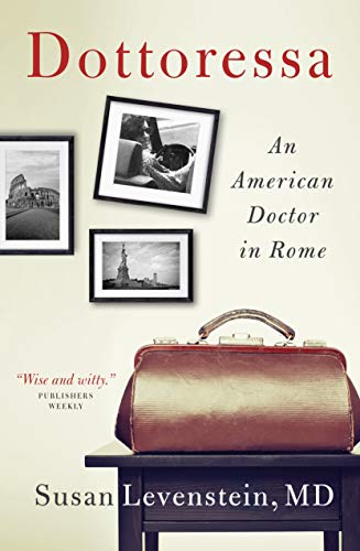 Dottoressa: An American Doctor in Rome (Best Healthcare Cities In The World)