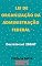 Livro Lei de Organização da Administração Federal – Decreto-Lei 200/67: Atualizada - 2021