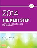 The Next Step: Advanced Medical Coding and Auditing, 2014 Edition, 1e