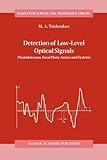 Detection of Low-Level Optical Signals : Photodetectors, Focal Plane Arrays and Systems, Trishenkov, M. A., 9048148928