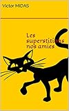 Les superstitions nos amies (French Edition) by