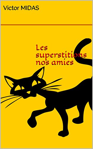 Les superstitions nos amies (French Edition) by Victor MIDAS