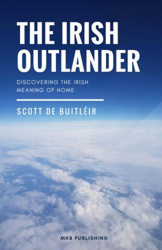 The Irish Outlander by Scott De Buitleir