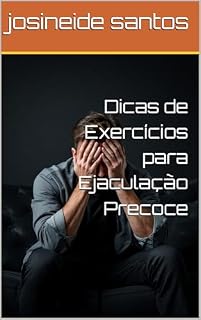 Livro Dicas de Exercícios para Ejaculação Precoce