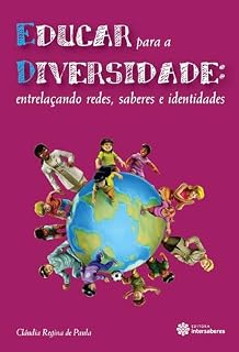 Livro Educar para a diversidade:: entrelaçando redes, saberes e identidades