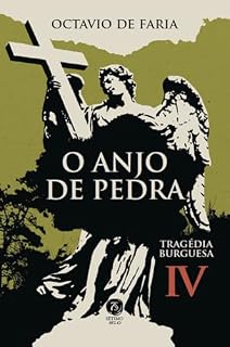 Livro O anjo de pedra: Tragédia burguesa, vol. IV (Combo - Tragédia Burguesa (5 livros) Livro 4)