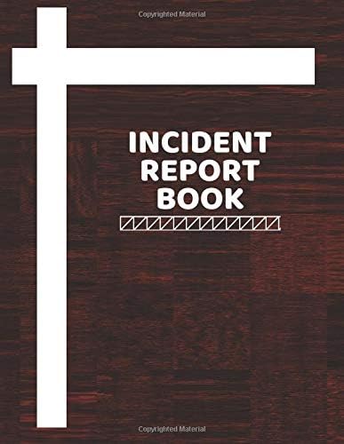 Incident Report Book: Detailed Accidents & Incident Log Book, Record all incidence in your Business, Industry, Company Office, Store, Shop, ... (Health and Safety Reports) (Volume 1) Paperback – Large Print, September 27, 2018