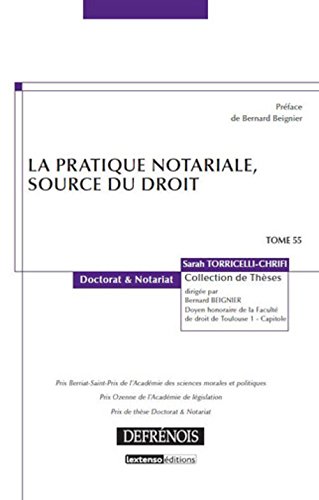 La  pratique notariale, source du droit