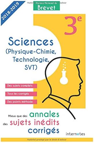 Mieux que des annales : des sujets inédits corrigés - Diplôme National du Brevet Sciences - 3e: Troisième - Épreuve de Sciences : Physique - Chimie - Technologie - SVT - DNB (French Edition)