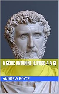 Livro A série Antonine (Livros 4 a 6) (The Antonine Series (Portuguese Version) Livro 2)