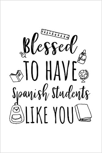 Amazoncom Blessed To Have Spanish Students Like You