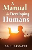 A Manual for Developing Humans by 