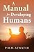 A Manual for Developing Humans by 