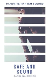 Livro Safe And Sound: O amor te mantém seguro