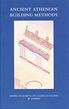 Ancient Athenian Building Methods (Agora Picture Book) by 
