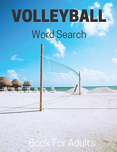 Volleyball Word Search Book For Adults: Large Print Volleyball Gift Puzzle Book With Solutions (Sports Word Search Puzzles Book Series)