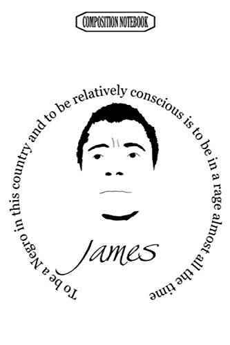 Composition Notebook: James Baldwin Book Quote Memory Best Club Examination Bonsai Accessories Coloring Book Notebook Journal Notebook Blank Lined Ruled 6x9 100 Pages