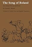 Song of Roland: An Analytical Edition. Vol. II: Oxford Text and English Translation
