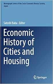 Amazon Com Economic History Of Cities And Housing