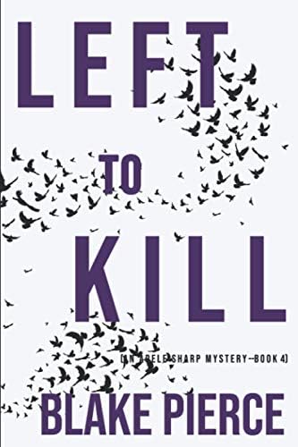 Left to Kill (An Adele Sharp Mystery—Book Four)