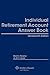 Individual Retirement Account Answer Book, Nineteenth Edition by