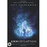Annihilation: A Novel: Movie Tie-In Edition (The Southern Reach Trilogy)