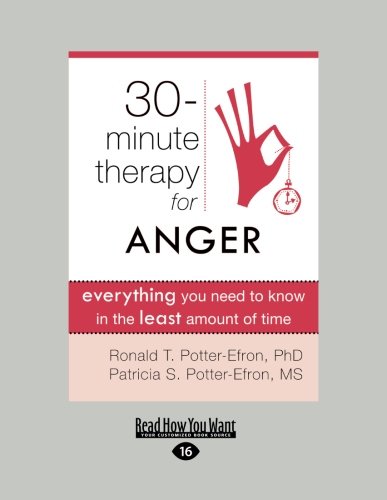 Thirty-Minute Therapy for Anger: Everything You Need to Know in the Least Amount of Time